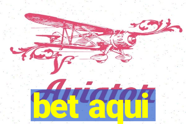 bet aqui